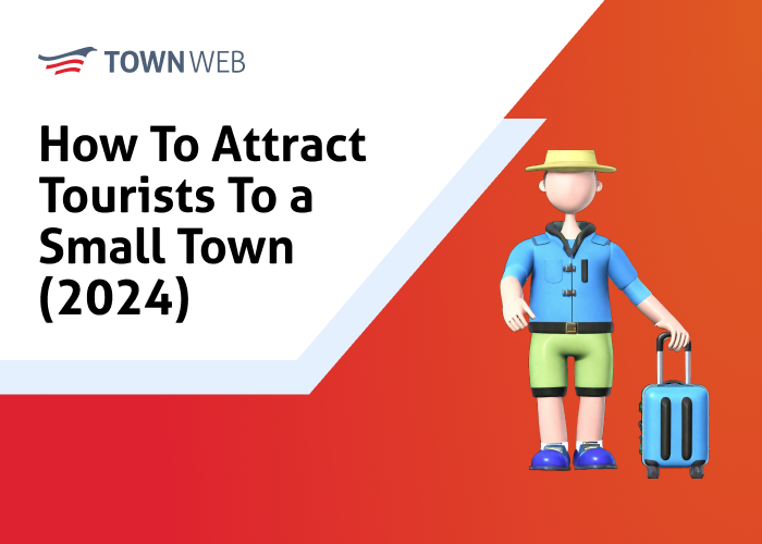 How to Attract Tourists to a Small Town