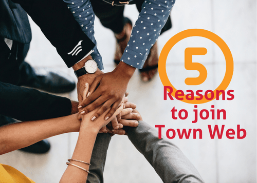 Five reasons to join Town Web